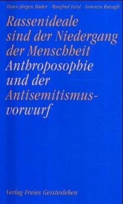 Rassenideale sind der Niedergang der Menschheit / Anthroposophie und der Antisemitismusvorwurf