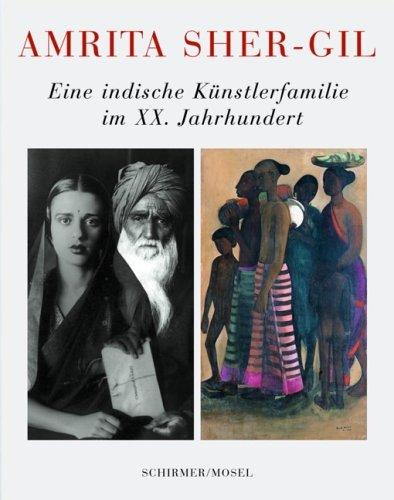 Amrita Sher-Gil. Eine indische Künstlerfamilie im XX. Jahrhundert. Katalog Haus der Kunst München: Eine Indische Kunstlerfamilie