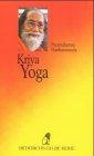 Kriya Yoga - Die Lehre Sri Yukteswars und Yoganandas