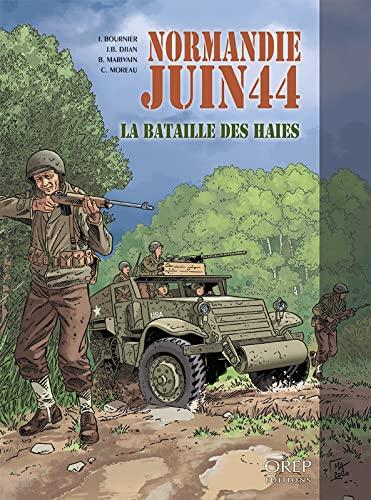 Normandie, juin 44. Vol. 8. La bataille des haies