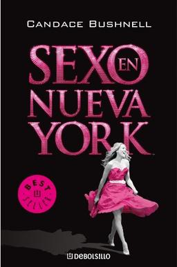 Sexo en Nueva York : bienvenidos a la no-inocencia: 455 (Bestseller (debolsillo))