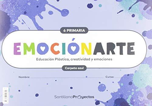 EMOCIONARTE EDUCACION PLASTICA, CREATIVIDAD Y EMOCIONES 6 PRIMARIA