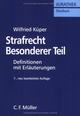 Strafrecht Besonderer Teil: Definitionen mit Erläuterungen