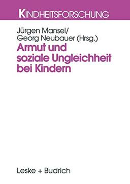 Armut und soziale Ungleichheit bei Kindern (Kindheitsforschung, 9, Band 9)