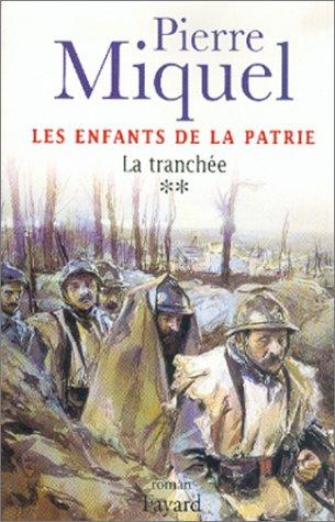 Les enfants de la Patrie. Vol. 2. La tranchée