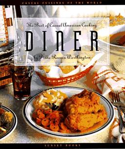 Diner: The Best of Casual American Cooking (The Casual Cuisines of the World)