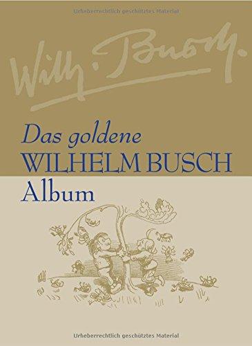 Das goldene Wilhelm Busch Album