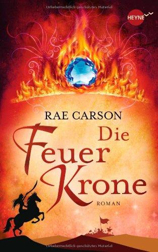 Die Feuerkrone: Roman (Heyne fliegt)