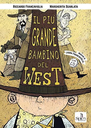 Il più grande bambino del West