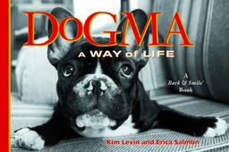 Dogma: A Way of Life (Bark & Smile Book)