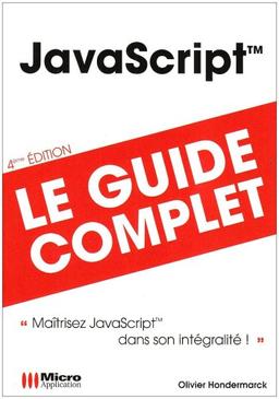 JavaScript : maîtrisez JavaScript dans son intégralité !