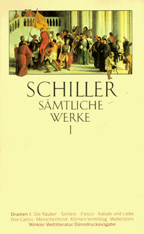 Sämtliche Werke in fünf Einzelbänden. Nach den Ausgaben letzter Hand unter Hinzuziehung der Erstdrucke und Handschriften: Sämtliche Werke, Band 1 von ... / Körners Vormittag / Wallenstein: Bd. 1