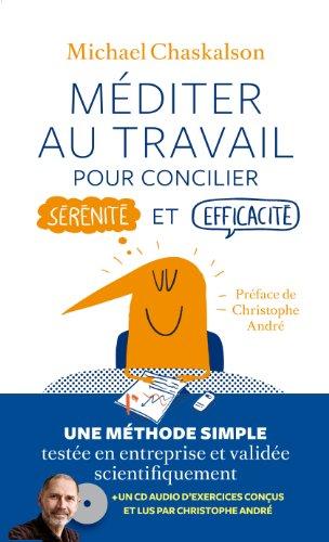 Méditer au travail : pour concilier sérénité et efficacité