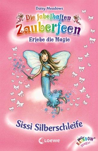 Die fabelhaften Zauberfeen 21. Sissi Silberschleife