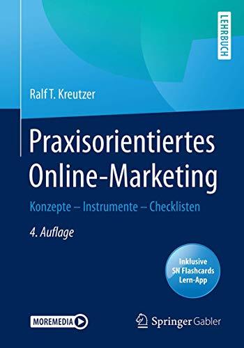 Praxisorientiertes Online-Marketing: Konzepte – Instrumente – Checklisten