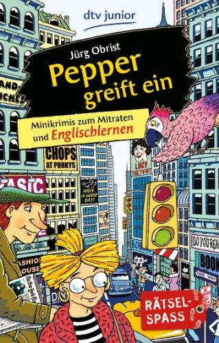 Pepper greift ein: Minikrimis zum Mitraten und Englischlernen