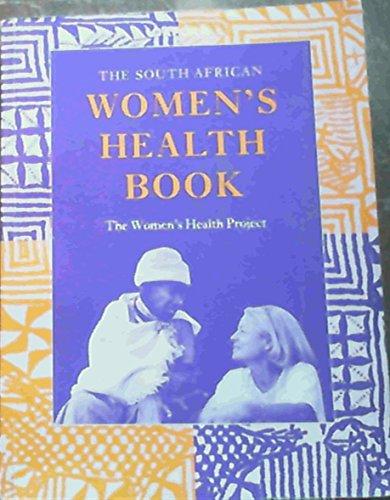 The South African Women's Health Book: The Women's Health Project