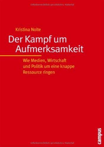 Der Kampf um Aufmerksamkeit: Wie Medien, Wirtschaft und Politik um eine knappe Ressource ringen