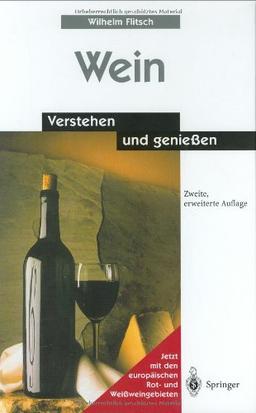 Wein: Verstehen und genießen