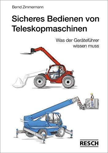 Sicheres Bedienen von Teleskopmaschinen: Was der Geräteführer wissen muss