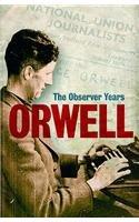 Orwell: The Observer Years