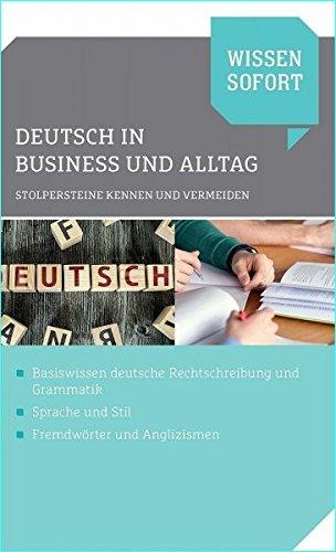 Wissen sofort: Deutsch in Business und Alltag