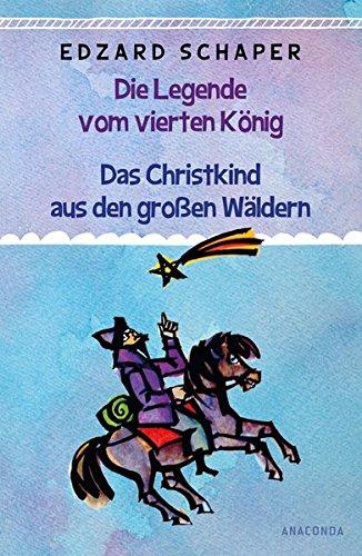 Die Legende vom vierten König / Das Christkind aus den großen Wäldern