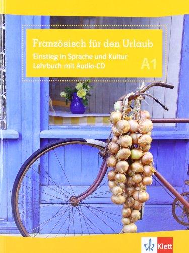 Französisch für den Urlaub A1. Lehrbuch mit  Audio-CD