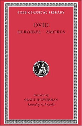 Heroides. Amores (Loeb Classical Library)