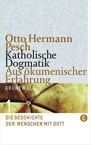 Katholische Dogmatik aus ökumenischer Erfahrung, Bd. 1: Die Geschichte der Menschen mit Gott.  Teilbd. 2:  Theologische Anthropologie