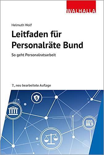 Leitfaden für Personalräte Bund: So geht Personalratsarbeit