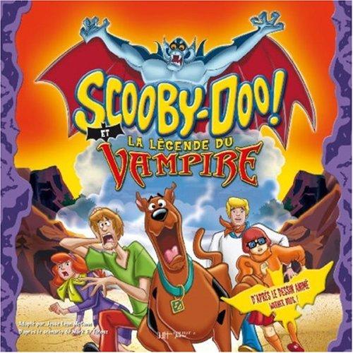 Scooby-Doo ! et la légende du vampire : d'après le dessin animé Warner Bross !