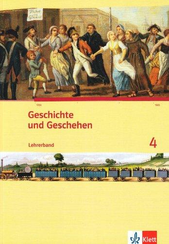 Geschichte und Geschehen. Ausgabe für Bremen und Niedersachsen: Geschichte und Geschehen. Lehrerband 4.  Ausgabe für Niedersachsen