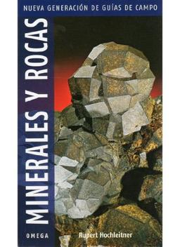 MINERALES Y ROCAS. NUEVA GENERACION DE GUIAS (GUIAS DEL NATURALISTA-ROCAS-MINERALES-PIEDRAS PRECIOSAS)