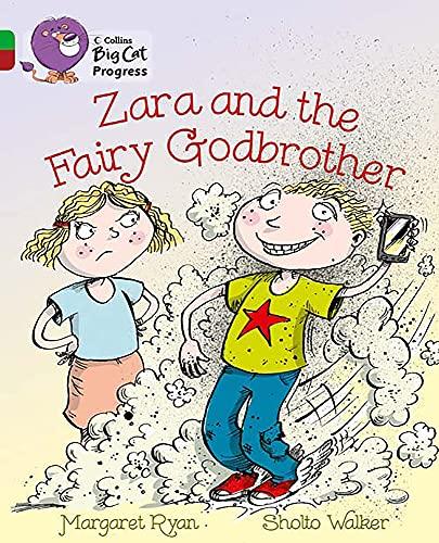 Zara and the Fairy Godbrother: Band 05 Green/Band 14 Ruby (Collins Big Cat Progress)