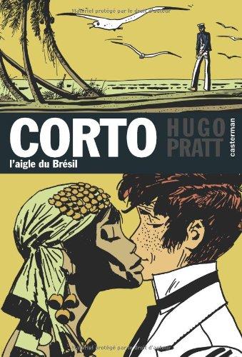 Corto. Vol. 6. L'aigle du Brésil