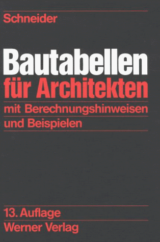 Werner Ingenieur-Texte, Bd.41, Bautabellen für Architekten