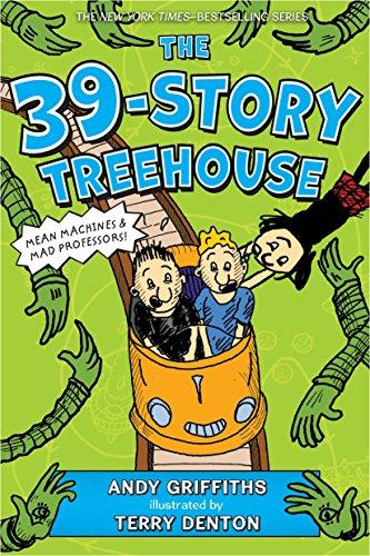 The 39-Story Treehouse: Mean Machines & Mad Professors! (The Treehouse Books)