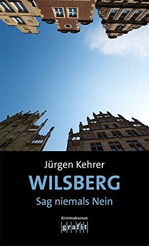 Wilsberg – Sag niemals Nein: Kriminalroman