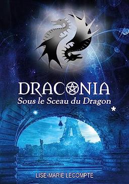 Draconia : 1. Sous le Sceau du Dragon