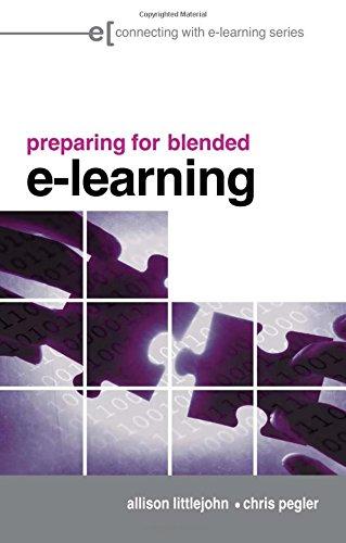 Preparing for Blended E-Learning: Understanding Blended and Online Learning (Connecting With E-Learning)