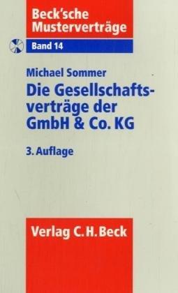 Die Gesellschaftsverträge der GmbH u. Co KG