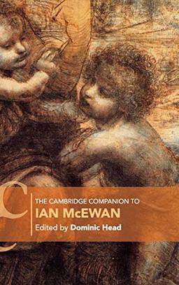 The Cambridge Companion to Ian McEwan (Cambridge Companions to Literature)