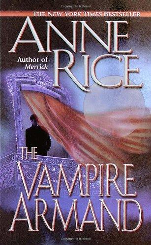 The Vampire Armand (Vampire Chronicles)