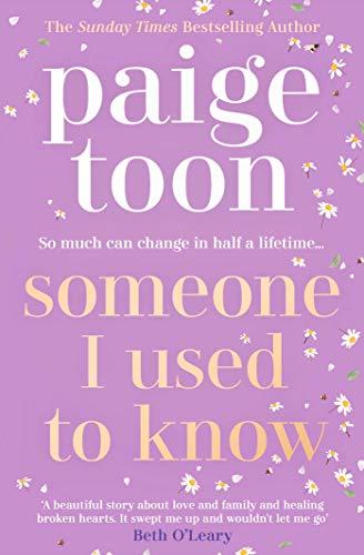 Someone I Used to Know: The gorgeous new love story with a twist, from the bestselling author