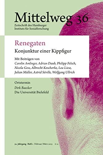 Renegaten. Konjunktur einer Kippfigur: Mittelweg 36, Heft 1 Februar/März 2023