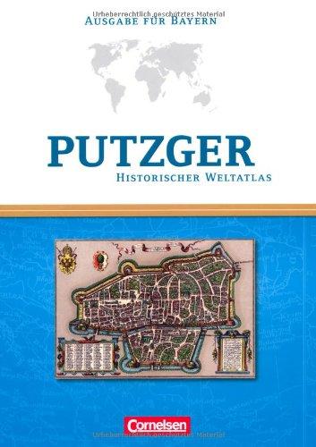 Putzger - Historischer Weltatlas - [104. Auflage]: Kartenausgabe Bayern: Atlas mit Register