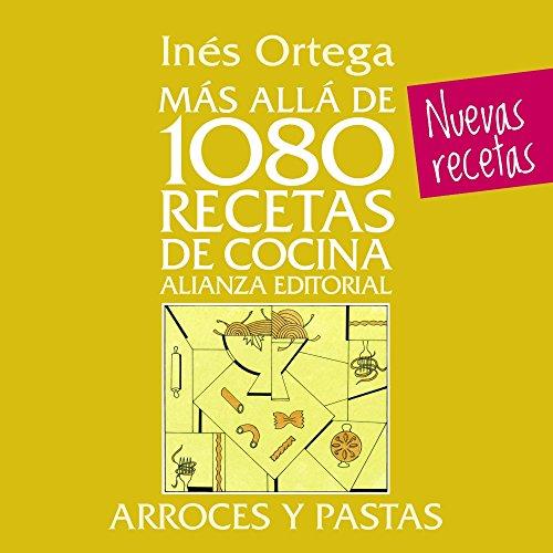 Más allá de 1080 recetas de cocina : arroces y pastas (Libros Singulares (LS))