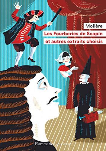 Les fourberies de Scapin : et autres extraits choisis : texte original