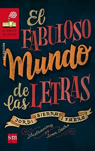 El fabuloso mundo de las letras (El Barco de Vapor Roja, Band 186)